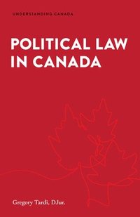 bokomslag Political Law in Canada