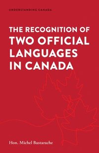 bokomslag The Recognition of Two Official Languages in Canada
