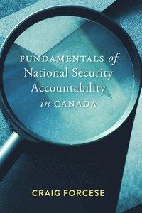 bokomslag Forcese, C: Fundamentals of National Security Accountability