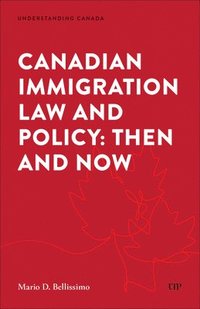 bokomslag Canadian Immigration Law and Policy