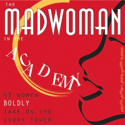Deborah Schnitzer, Deborah Keahey - Madwoman in the Academy, Häftad