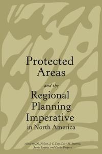 bokomslag Protected Areas and the Regional Planning Imperative in North America