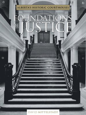 David Mittelstaat - Foundations of Justice, Inbunden