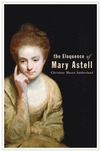 bokomslag The Eloquence of Mary Astell