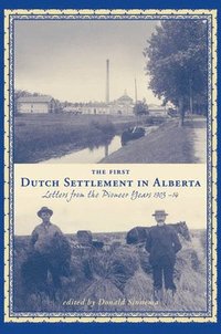 bokomslag First Dutch Settlement in Alberta