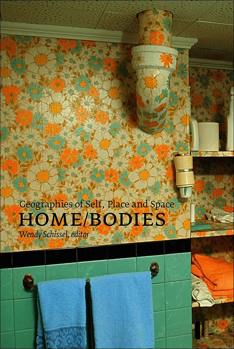 Wendy Schissel - Home/Bodies, Häftad