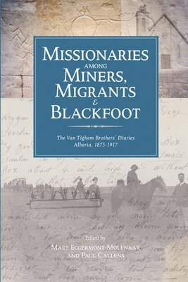 Missionaries among Miners, Migrants, and Blackfoot 1