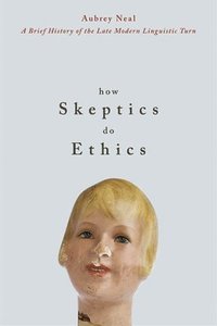 bokomslag How Skeptics Do Ethics
