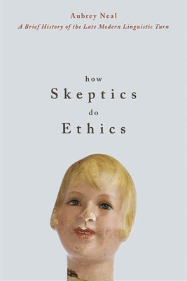 How Skeptics Do Ethics 1