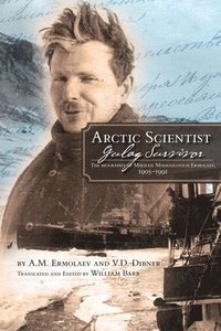 bokomslag Arctic Scientist, Gulag Survivor