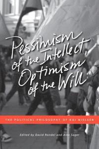 bokomslag Pessimism of the Intellect, Optimism of the Will