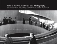 bokomslag John C. Parkin, Archives and Photography