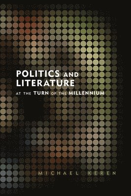 Politics and Literature at the Turn of the Millennium