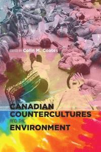 bokomslag Canadian Countercultures and the Environment