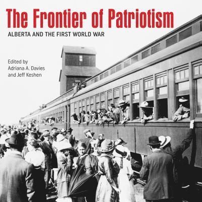 Adriana A. Davies, Jeff Keshen, Adriana A Davies - Frontier of Patriotism, Häftad