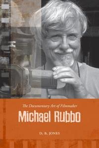 bokomslag The Documentary Art of Filmmaker Michael Rubbo