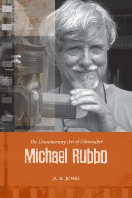 The Documentary Art of Filmmaker Michael Rubbo 1
