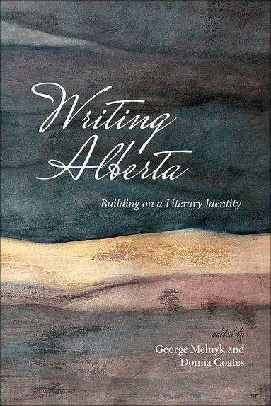 George Melnyk, Donna Coates - Writing Alberta, Häftad