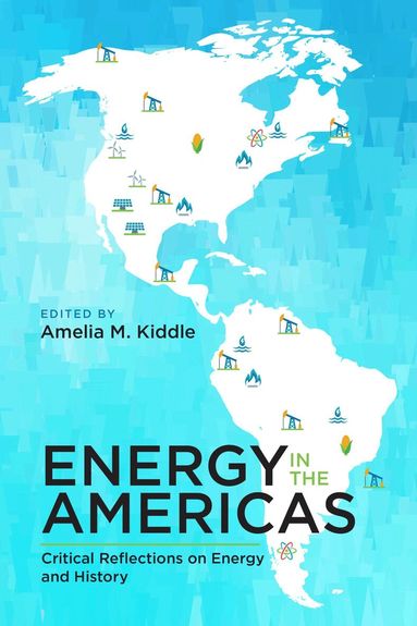Amelia M, Kiddle, Amelia Kiddle - Energy in the Americas, Häftad