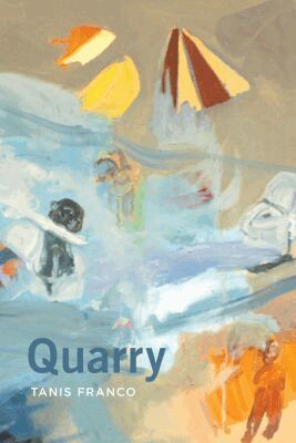 Tanis Franco - Quarry, Häftad