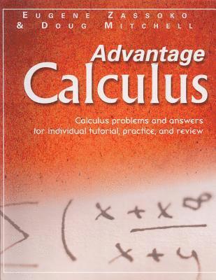 bokomslag Advantage Calculus: Calculus Problems and Answers for Individual Tutorial, Practice, and Review