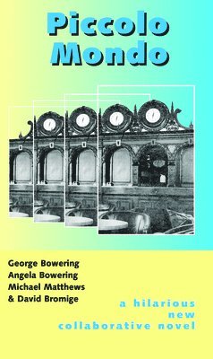 George Bowering, Angela Bowering, Michael Matthews - Piccolo Mondo, Häftad