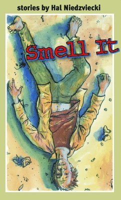 Hal Niedzviecki - Smell It, Häftad