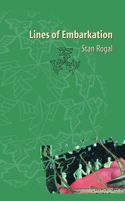 Stan Rogal - Lines of Embarkation, Häftad