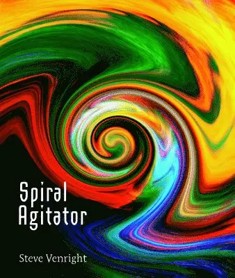 Steve Venright - Spiral Agitator, Häftad. Tillgänglighet: Lägg i varukorg