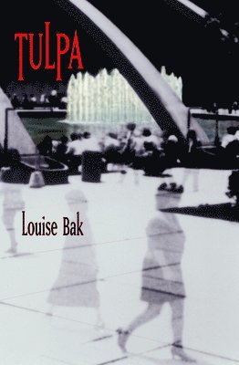 Louise Bak - Tulpa, Häftad
