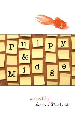 Jessica Westhead - Pulpy and Midge, Häftad. Tillgänglighet: Tillfälligt slut