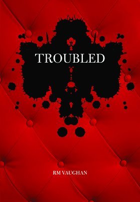 RM Vaughan - Troubled, Häftad