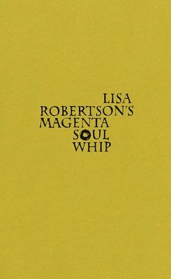 bokomslag Lisa Robertson's Magenta Soul Whip