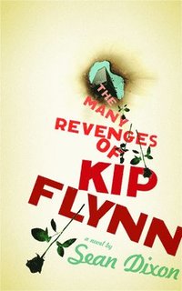 bokomslag The Many Revenges of Kip Flynn
