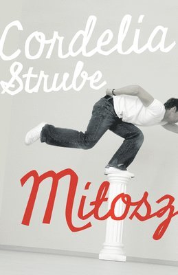 Cordelia Strube - Milosz, Häftad