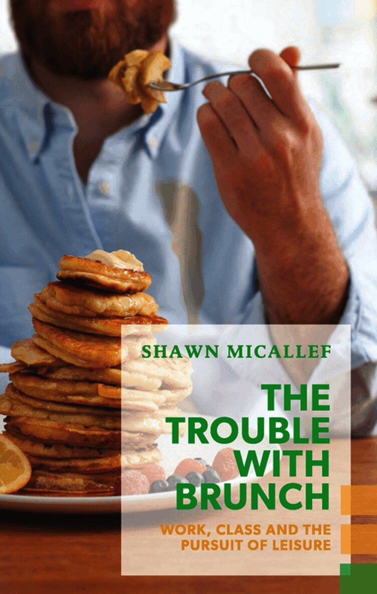 Shawn Micallef - Trouble with Brunch, Häftad