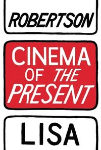 bokomslag Cinema of the Present