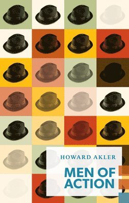 Howard Akler - Men of Action, Häftad
