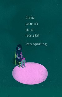 bokomslag This Poem Is a House
