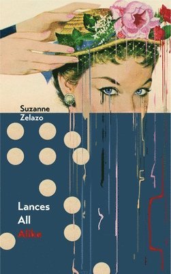 Suzanne Zelazo - Lances All Alike, Häftad