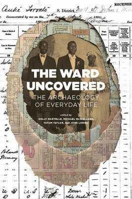 John Lorinc, Holly Martelle, Michael McClelland, Tatum Taylor - Ward Uncovered, Häftad