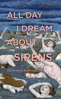 bokomslag All Day I Dream About Sirens