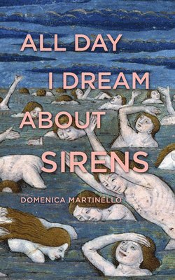 bokomslag All Day I Dream About Sirens