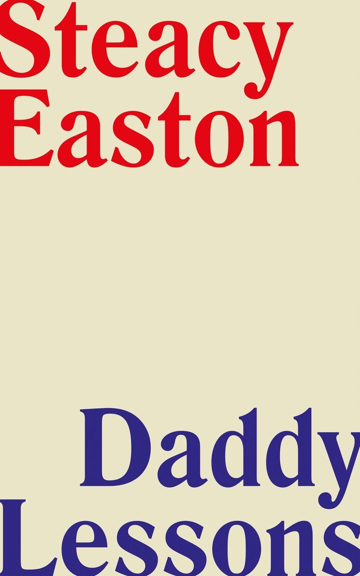 Steacy Easton - Daddy Lessons, Häftad