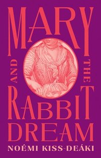 bokomslag Mary and the Rabbit Dream