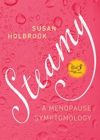 bokomslag Steamy: A Menopause Symptomology