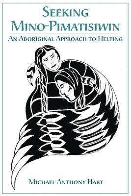 bokomslag Seeking Mino-Pimatisiwin