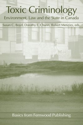 Susan C. Boyd, Dorothy E. Chunn, Robert Menzies - Toxic Criminology, Häftad