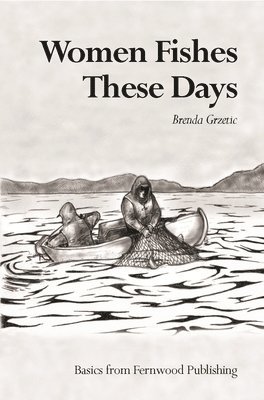Brenda Grzetic - Women Fishes These Days, Häftad