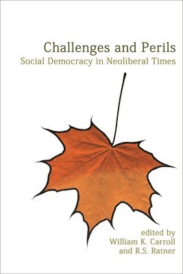 William K. Carroll, R. S. Ratner - Challenges and Perils, Häftad
